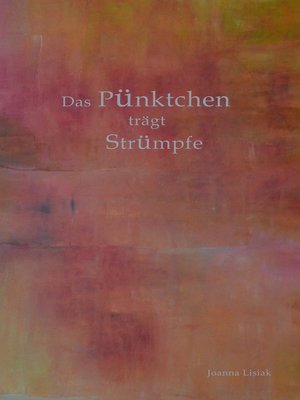 cover image of Das Pünktchen trägt Strümpfe